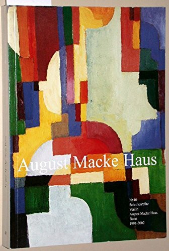 August Macke Haus Bonn: 1991-2002. Katalog (Schriftenreihe Verein August Macke Haus Bonn)