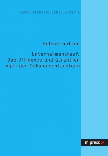 Unternehmenskauf, Due Diligence und Garantien nach der Schuldrechtsreform
