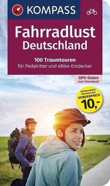 Fahrradlust Deutschland, 100 Traumtouren für Pedalritter und E-Bike-Entdecker