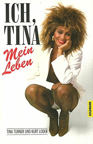 Ich, Tina. Mein Leben