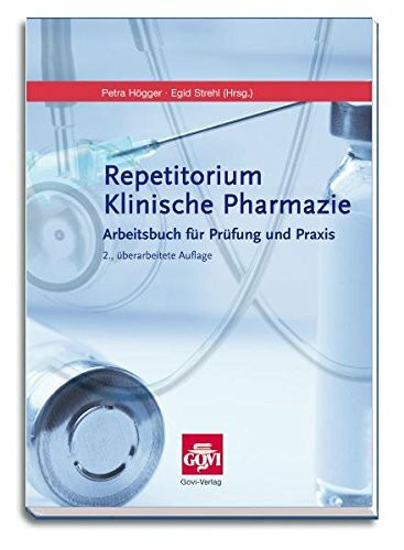 Repetitorium Klinische Pharmazie: Arbeitsbuch für Prüfung und Praxis