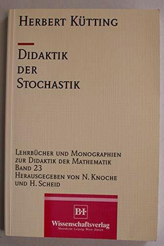 Didaktik der Stochastik (Lehrbücher und Monographien zur Didaktik der Mathematik)