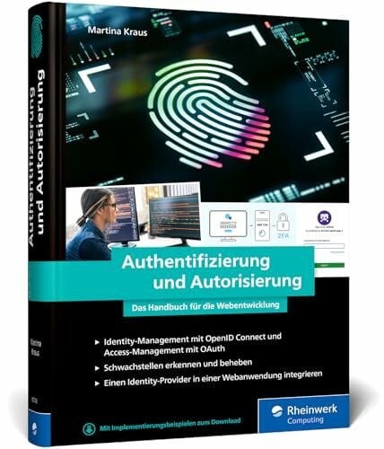 Authentifizierung und Autorisierung: Das Handbuch für die Webentwicklung. So geht sicheres Identity und Access Management