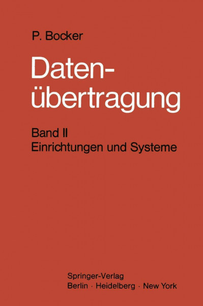 Datenübertragung. Nachrichtentechnik in Datenfernverarbeitungssystemen: Band 2: Einrichtungen und Systeme