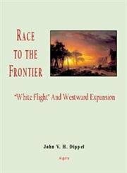 Race to the Frontier: "White Flight” and Western Expansion Race to the Frontier: "White Flight” and Western Expansion