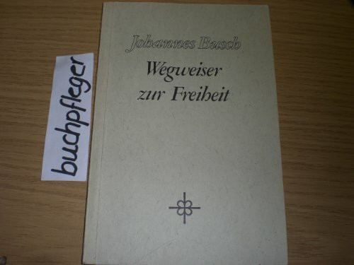 Wegweiser zur Freiheit - Predigten über Gottes Gebote im Jahre 1980 in Bethel