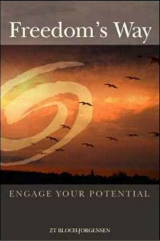 Freedom's Way: Engage Your Potential
