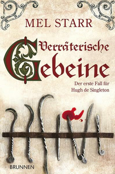 Verräterische Gebeine: Der erste Fall für Hugh de Singleton