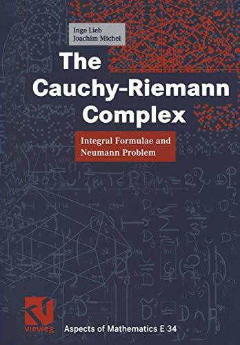 Aspects of mathematics, Vol. E34: The Cauchy-Riemann complex. Integral formulae and Neumann problem