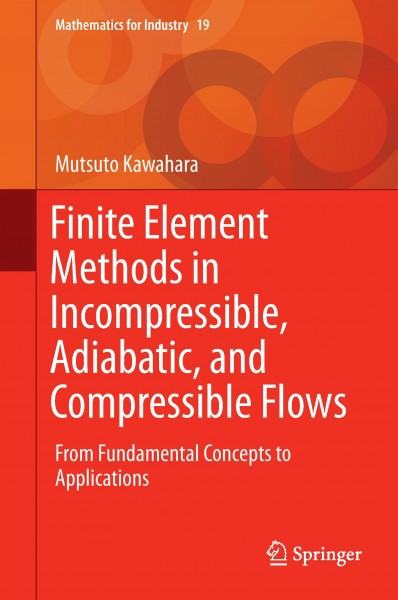 Finite Element Method in Incompressible Adiabatic and Compressible Flows