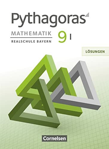 Pythagoras - Realschule Bayern - 9. Jahrgangsstufe (WPF I): Lösungen zum Schulbuch