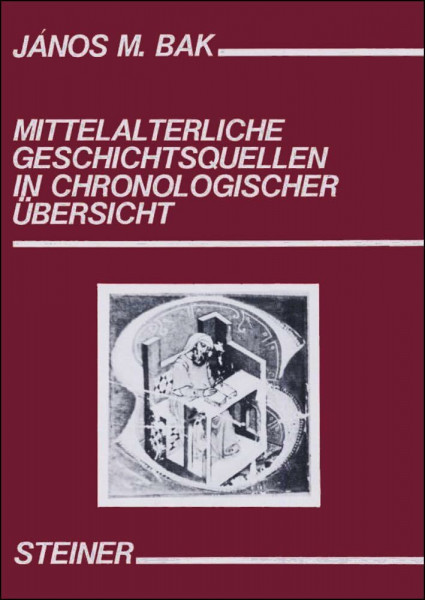 Mittelalterliche Geschichtsquellen in chronologischer Übersicht: Nebst einer Auswahl von Briefsammlungen