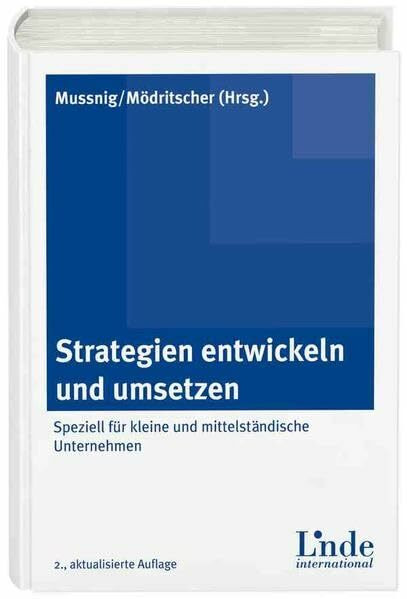 Strategien entwickeln und umsetzen: Speziell für kleine und mittelständische Unternehmen (Linde Lehrbuch)