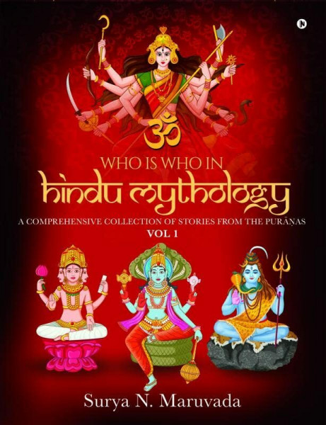 Who is Who in Hindu Mythology - VOL 1: A Comprehensive Collection of Stories from the Purāṇas