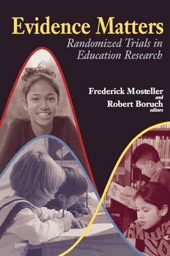 Evidence Matters: Randomized Trials in Education Research