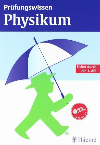 Prüfungswissen Physikum: Sicher durch die 1. ÄP