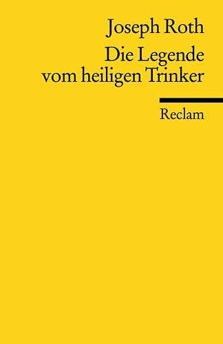 Die Legende von heiligen Trinker (Reclams Universal-Bibliothek)