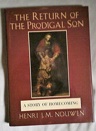 The Return of the Prodigal Son: A Story of Homecoming
