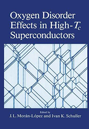 Oxygen Disorder Effects in High-Tc Superconductors (NATO Asi Ser.B: Physics; 205)
