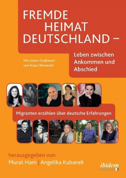 Fremde Heimat Deutschland - Leben zwischen Ankommen und Abschied