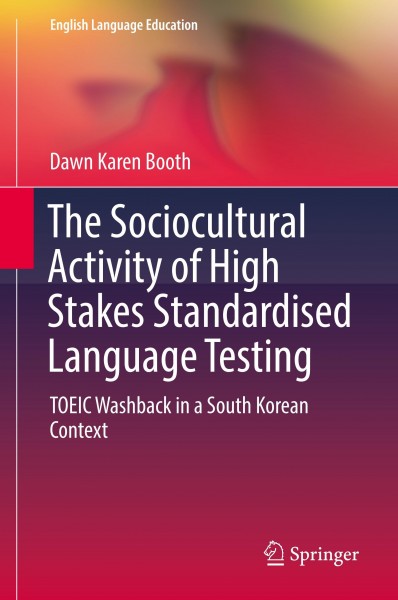 The Sociocultural Activity of High Stakes Standardised Language Testing