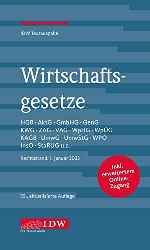 Wirtschaftsgesetze 2023: Rechtsstand: 1. Januar 2023, IDW Textausgabe