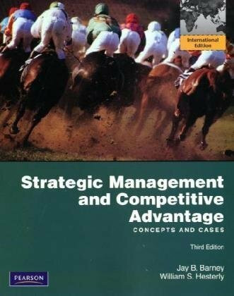 Strategic Management and Competitive Advantage: International Edition