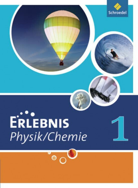 Erlebnis Physik / Chemie - Ausgabe 2011 für Hauptschulen in Nordrhein-Westfalen: Schülerband 1