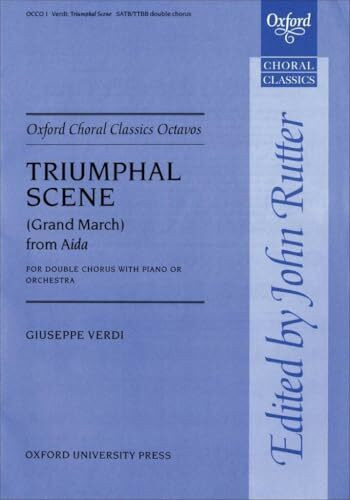 Triumphal Scene Grand March from Aida: Paperback (Oxford Choral Classics Octavos, 1)