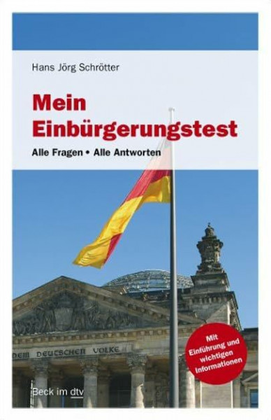 Mein Einbürgerungstest: Alle Fragen - Alle Antworten (Beck im dtv)