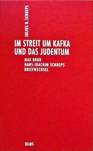 Deutsch-Jüdische Geschichte durch drei Jahrhunderte. Ausgewählte Schriften in zehn Bänden: Band 07: Im Streit um Kafka und das Judentum. Max Brod - ... und eingeleitet von Julius H. Schoeps
