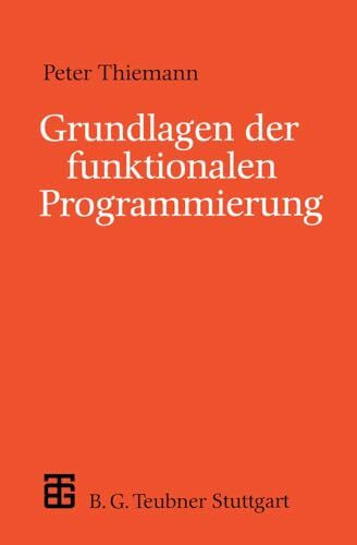 Grundlagen der funktionalen Programmierung (XLeitfäden der Informatik)