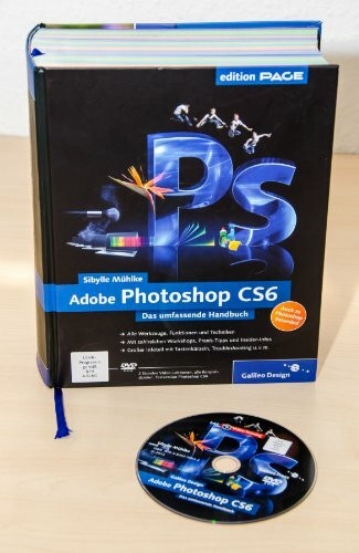 Adobe Photoshop CS6: Das umfassende Handbuch – auch zu Photoshop CS6 Extended (Galileo Design)