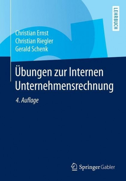 Übungen zur Internen Unternehmensrechnung