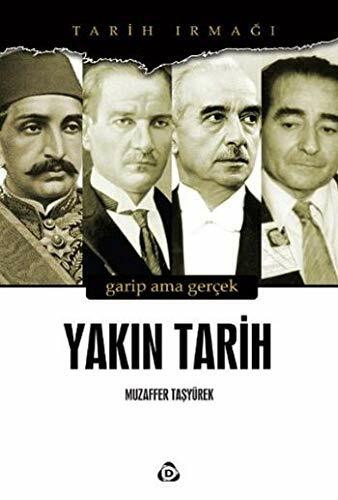 Yakin Tarih: Garip ama Gercek