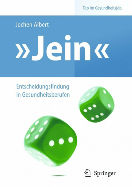 "Jein" – Entscheidungsfindung in Gesundheitsberufen (Top im Gesundheitsjob)