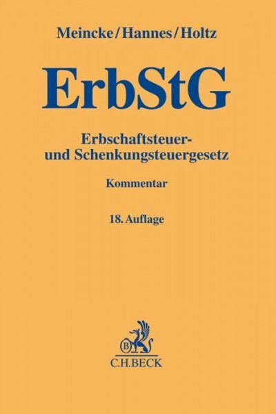 Erbschaftsteuer- und Schenkungsteuergesetz: Kommentar (Gelbe Erläuterungsbücher)