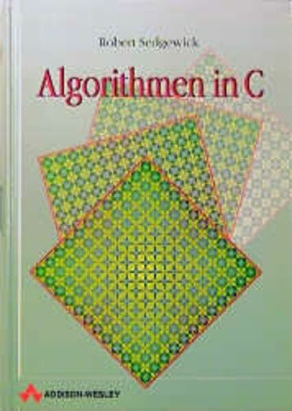 Algorithmen in C . (Sonstige Bücher AW)