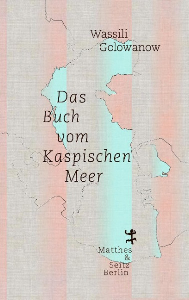 Das Buch vom Kaspischen Meer