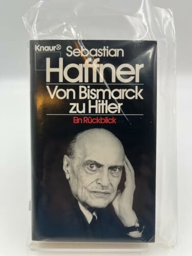 Von Bismarck zu Hitler: Ein Rückblick (Knaur Taschenbücher. Sachbücher)