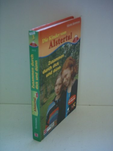 Die Kinder vom Alstertal, Bd.3, Zusammen durch dick und dünn
