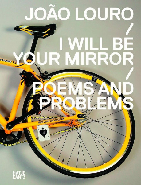 João Louro: I Will Be Your Mirror Poems and Problems (Zeitgenössische Kunst)