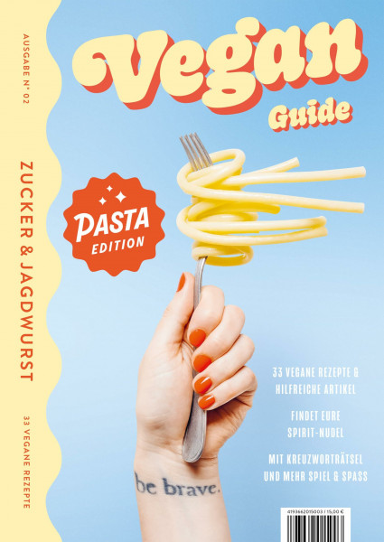 33 vegane Pasta Rezepte: Ein Guide rund um vegane Pastagerichte vom veganen Foodblog Zucker&Jagdwurst [Print-Magazin]