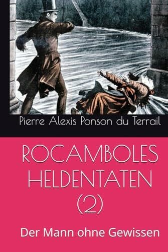 ROCAMBOLES HELDENTATEN (2): Der Mann ohne Gewissen