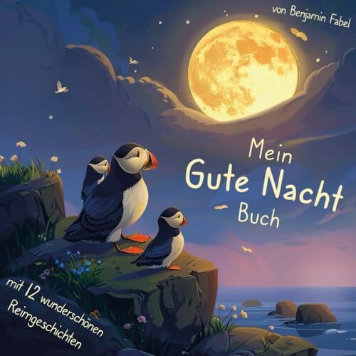 Mein Gute Nacht-Buch: 12 wunderschöne Tiergeschichten mit Reimen