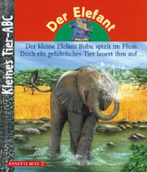 Kleines Tier-ABC, Der Elefant
