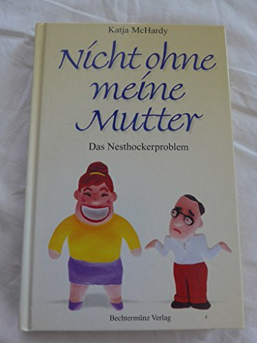 Nicht ohne meine Mutter : das Nesthockerproblem.