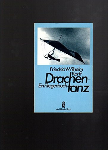 Drachentanz. Ein Fliegerbuch.