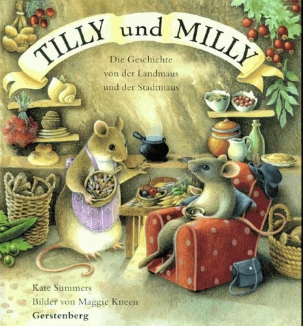 Tilly und Milly. Die Geschichte von der Landmaus und der Stadtmaus