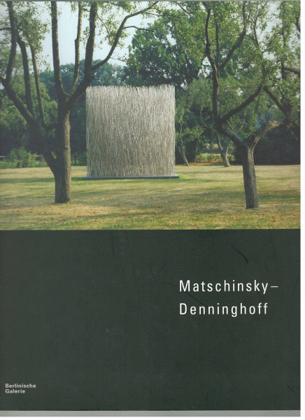 Matschinsky-Denninghoff - Werke aus fünf Jahrzehnten in der Sammlung der Berlinischen Galerie